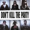 DON'T KILL THE PARTY (feat. Tyga, Shoreline Mafia & Quavo) - Coast 2 Coast